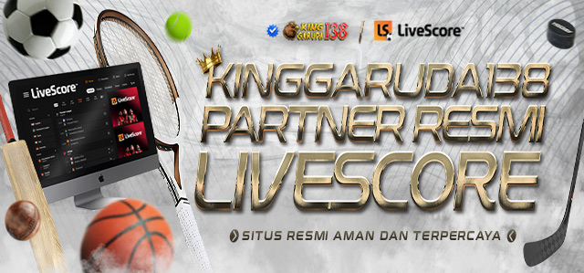 KINGGARUDA138 X LIVE SCORE